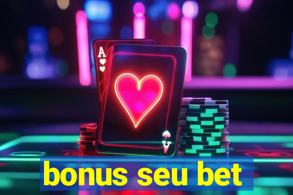 bonus seu bet